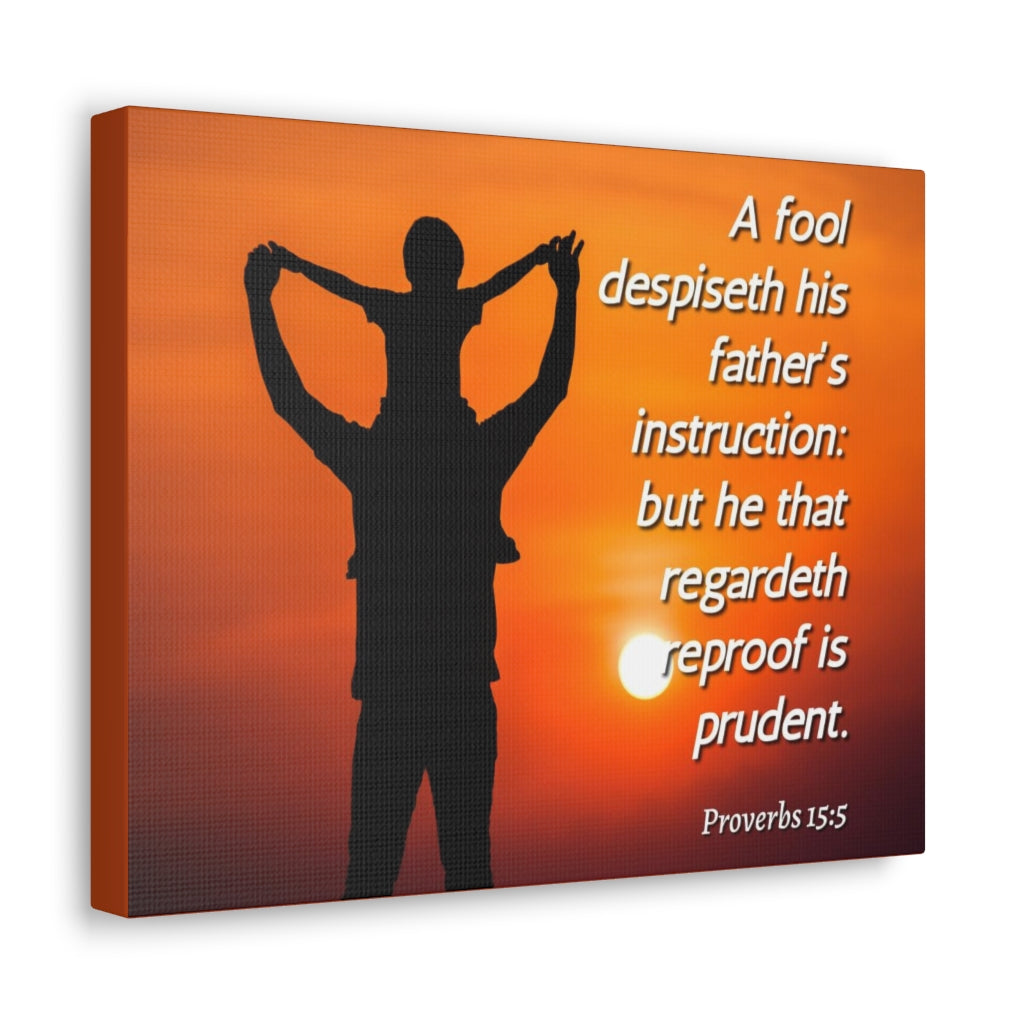 Scripture Walls Father's Instruction Proverbs 15:5 Bible Verse Canvas Christian Wall Art Ready to Hang Unframed-Express Your Love Gifts