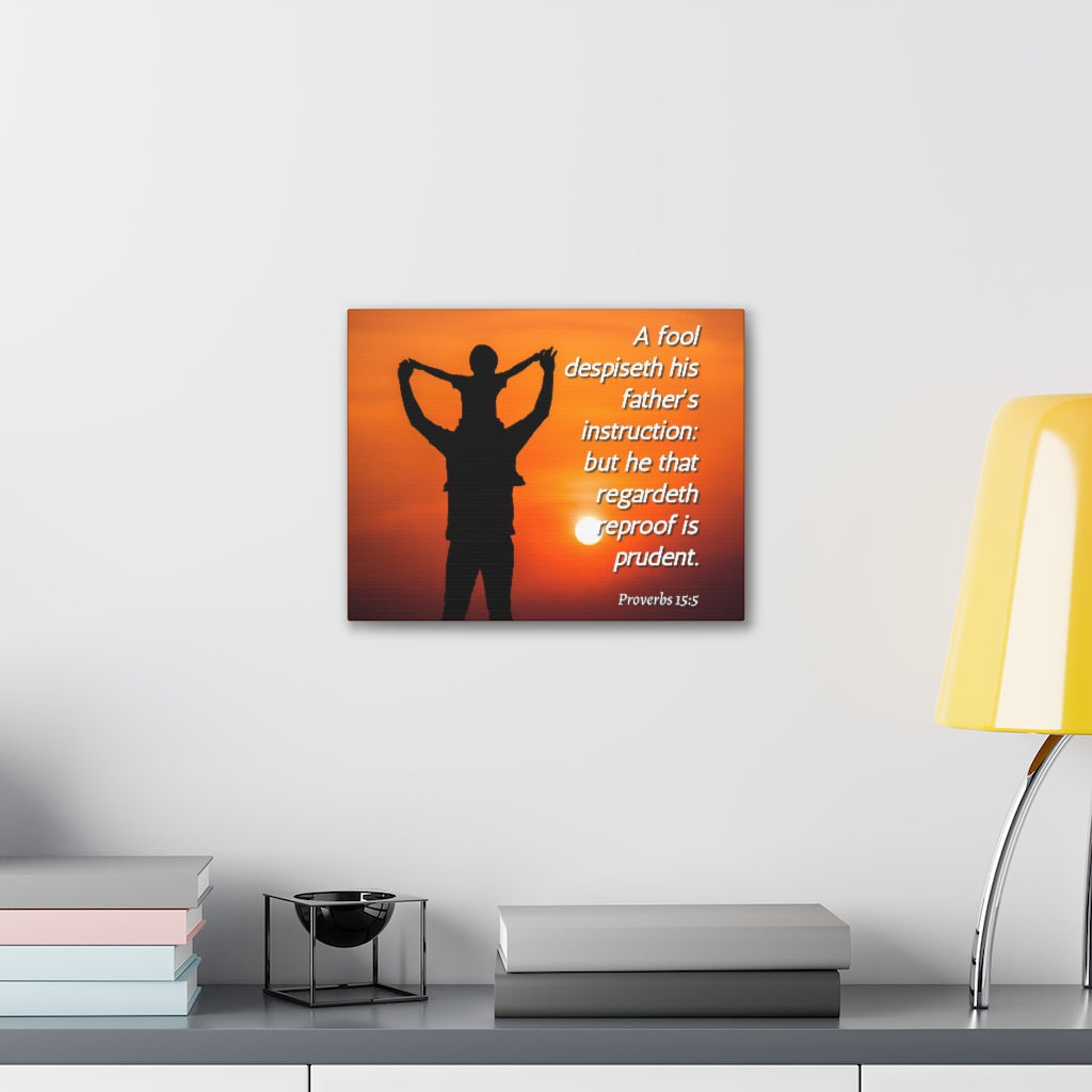 Scripture Walls Father's Instruction Proverbs 15:5 Bible Verse Canvas Christian Wall Art Ready to Hang Unframed-Express Your Love Gifts