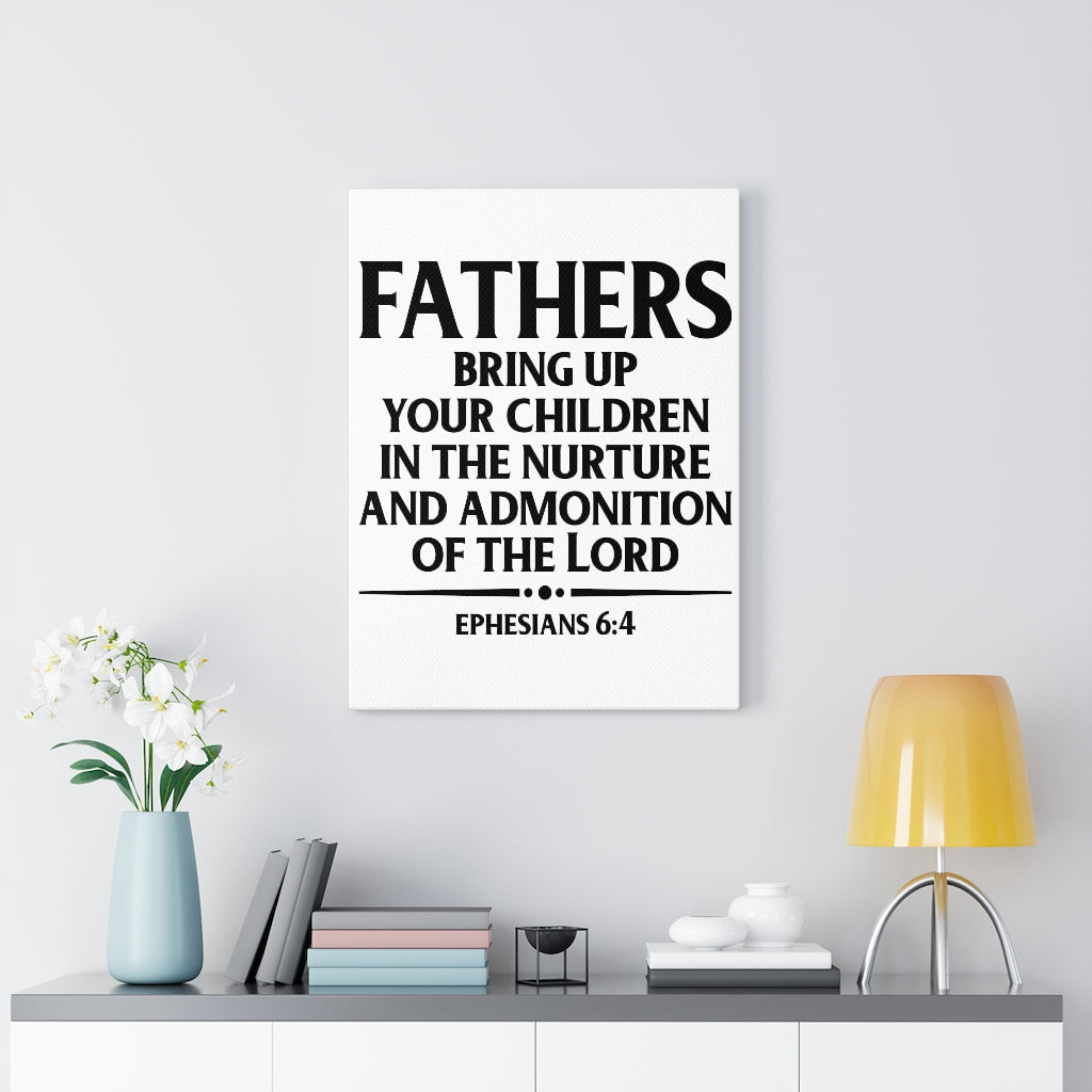 Scripture Walls Fathers Bring Up Ephesians 6:4 Bible Verse Canvas Christian Wall Art Ready to Hang Unframed-Express Your Love Gifts