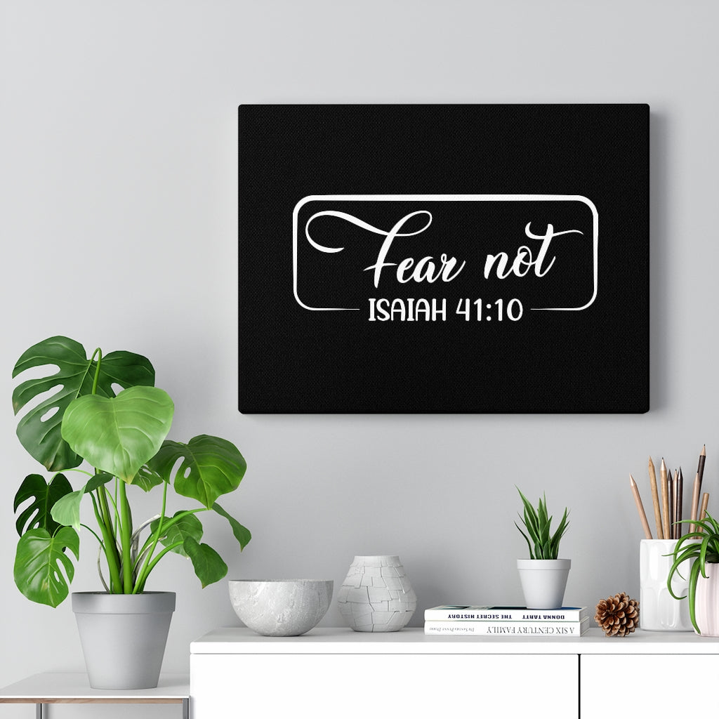 Scripture Walls Fear Not Isaiah 41:10 Black & White Bible Verse Canvas Christian Wall Art Ready to Hang Unframed-Express Your Love Gifts