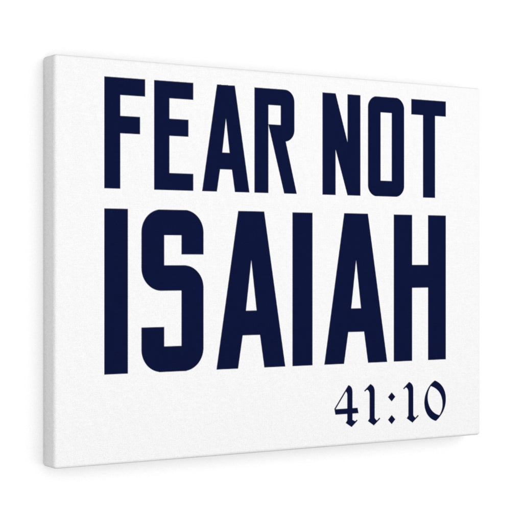 Scripture Walls Fear Not Isaiah 41:10 Plain Bible Verse Canvas Christian Wall Art Ready to Hang Unframed-Express Your Love Gifts