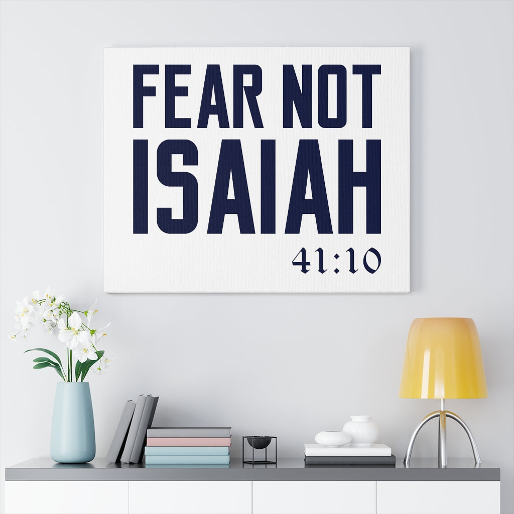 Scripture Walls Fear Not Isaiah 41:10 Plain Bible Verse Canvas Christian Wall Art Ready to Hang Unframed-Express Your Love Gifts