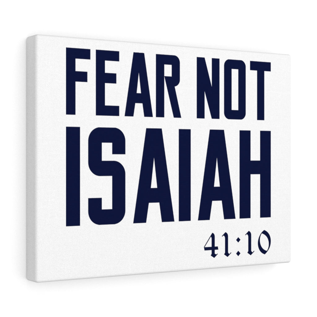 Scripture Walls Fear Not Isaiah 41:10 Plain Bible Verse Canvas Christian Wall Art Ready to Hang Unframed-Express Your Love Gifts