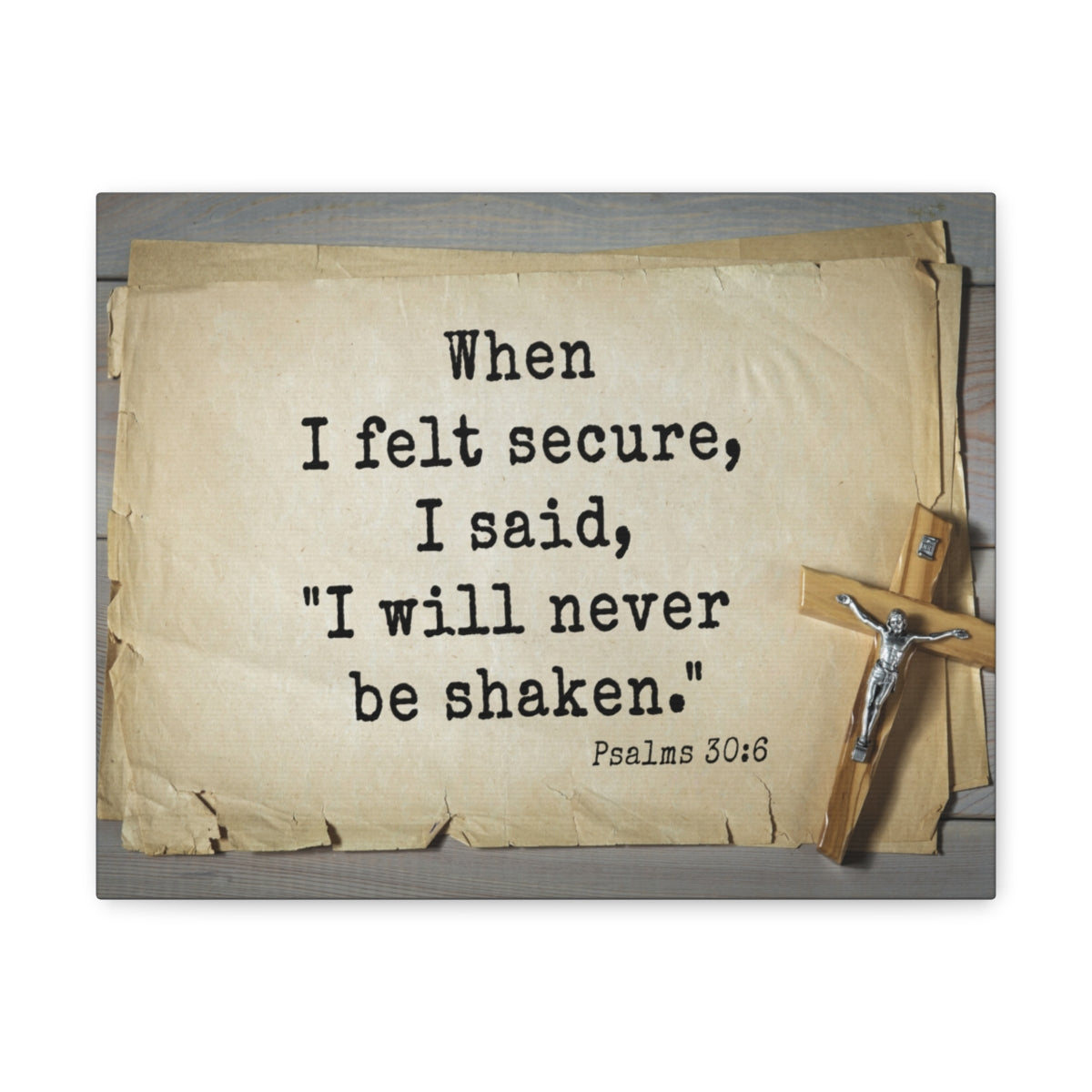 Scripture Walls Felt Secure Psalms 30:6 Bible Verse Canvas Christian Wall Art Ready to Hang Unframed-Express Your Love Gifts