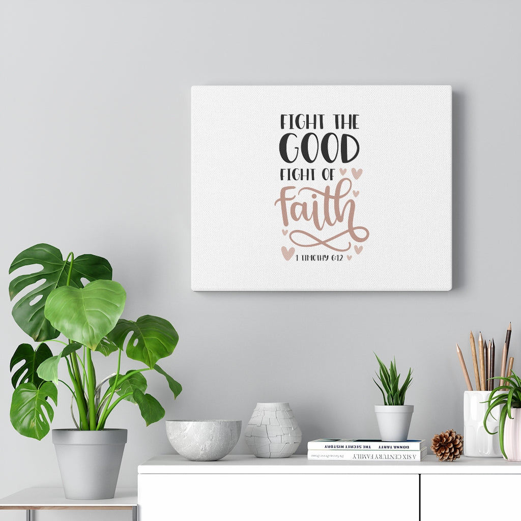 Scripture Walls Fight Of Faith 1 Timothy 6:12 Bible Verse Canvas Christian Wall Art Ready to Hang Unframed-Express Your Love Gifts