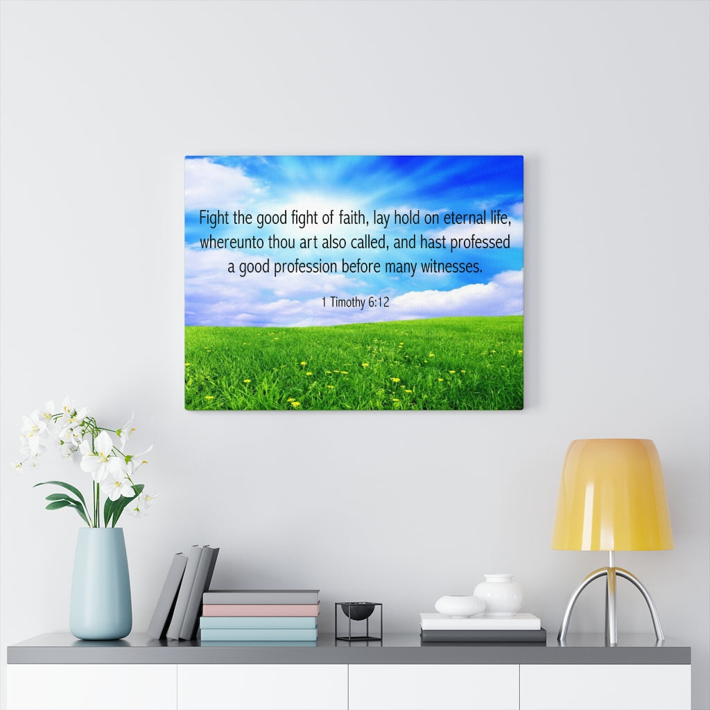 Scripture Walls Fight the Good Fight of Faith 1 Timothy 6:12 Bible Verse Canvas Christian Wall Art Ready to Hang Unframed-Express Your Love Gifts