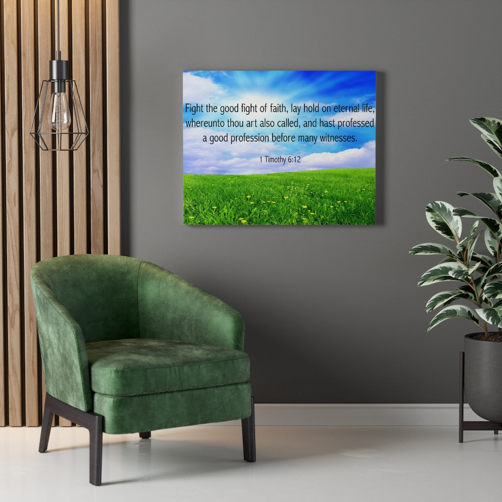 Scripture Walls Fight the Good Fight of Faith 1 Timothy 6:12 Bible Verse Canvas Christian Wall Art Ready to Hang Unframed-Express Your Love Gifts