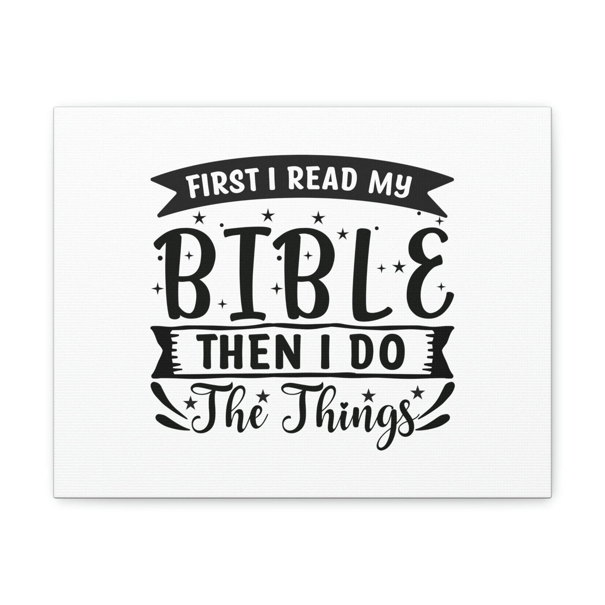 Scripture Walls First, I Read My Bible Deuteronomy 17:19 Christian Wall Art Bible Verse Print Ready to Hang Unframed-Express Your Love Gifts
