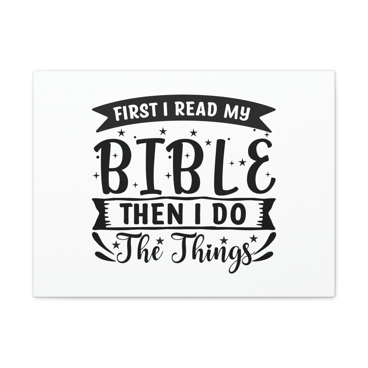 Scripture Walls First, I Read My Bible Deuteronomy 17:19 Christian Wall Art Bible Verse Print Ready to Hang Unframed-Express Your Love Gifts