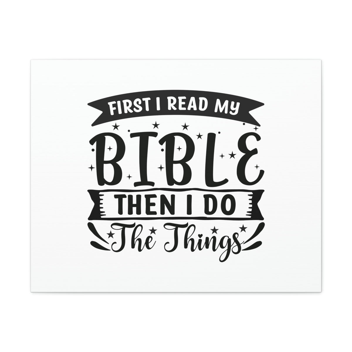 Scripture Walls First, I Read My Bible Deuteronomy 17:19 Christian Wall Art Bible Verse Print Ready to Hang Unframed-Express Your Love Gifts