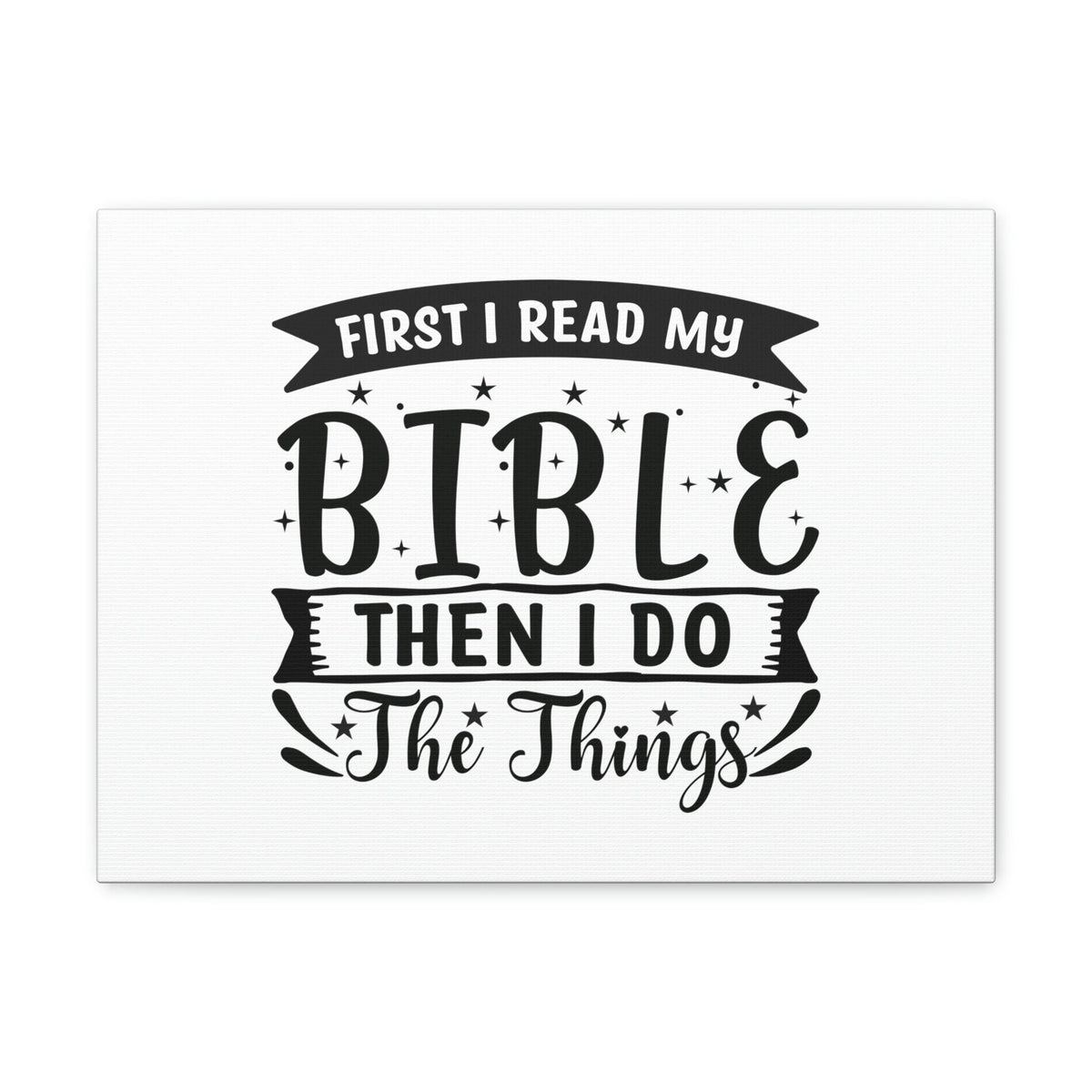 Scripture Walls First, I Read My Bible Deuteronomy 17:19 Christian Wall Art Bible Verse Print Ready to Hang Unframed-Express Your Love Gifts