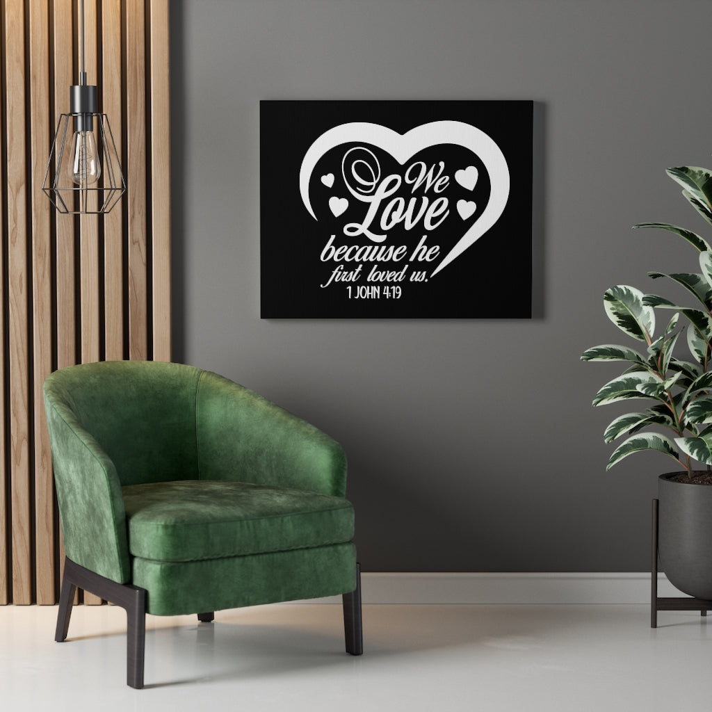 Scripture Walls First Loved Us 1 John 4:19 Bible Verse Canvas Christian Wall Art Ready to Hang Unframed-Express Your Love Gifts