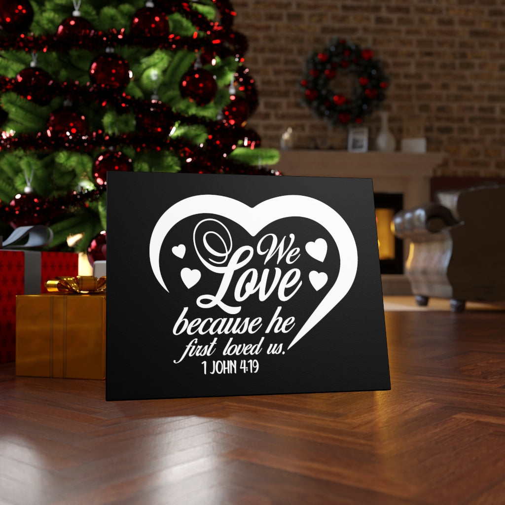 Scripture Walls First Loved Us 1 John 4:19 Bible Verse Canvas Christian Wall Art Ready to Hang Unframed-Express Your Love Gifts