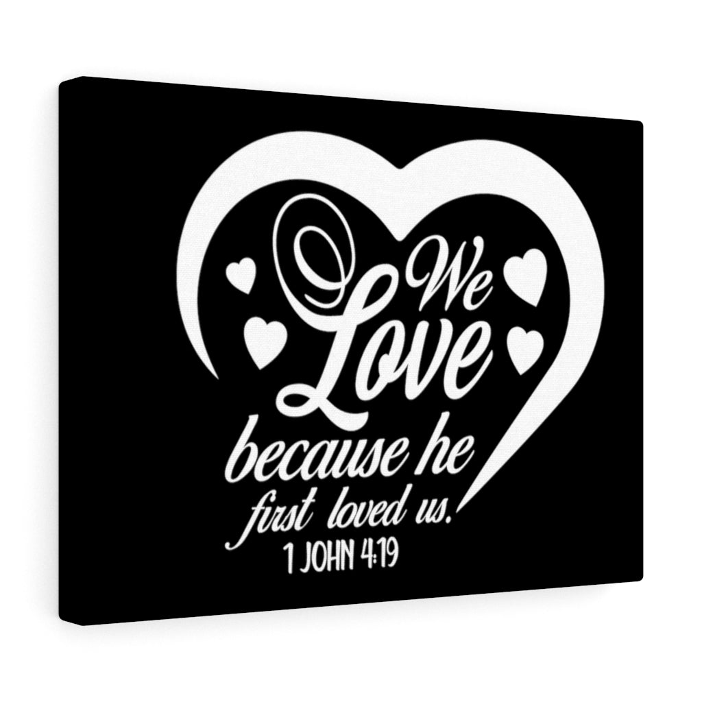 Scripture Walls First Loved Us 1 John 4:19 Bible Verse Canvas Christian Wall Art Ready to Hang Unframed-Express Your Love Gifts