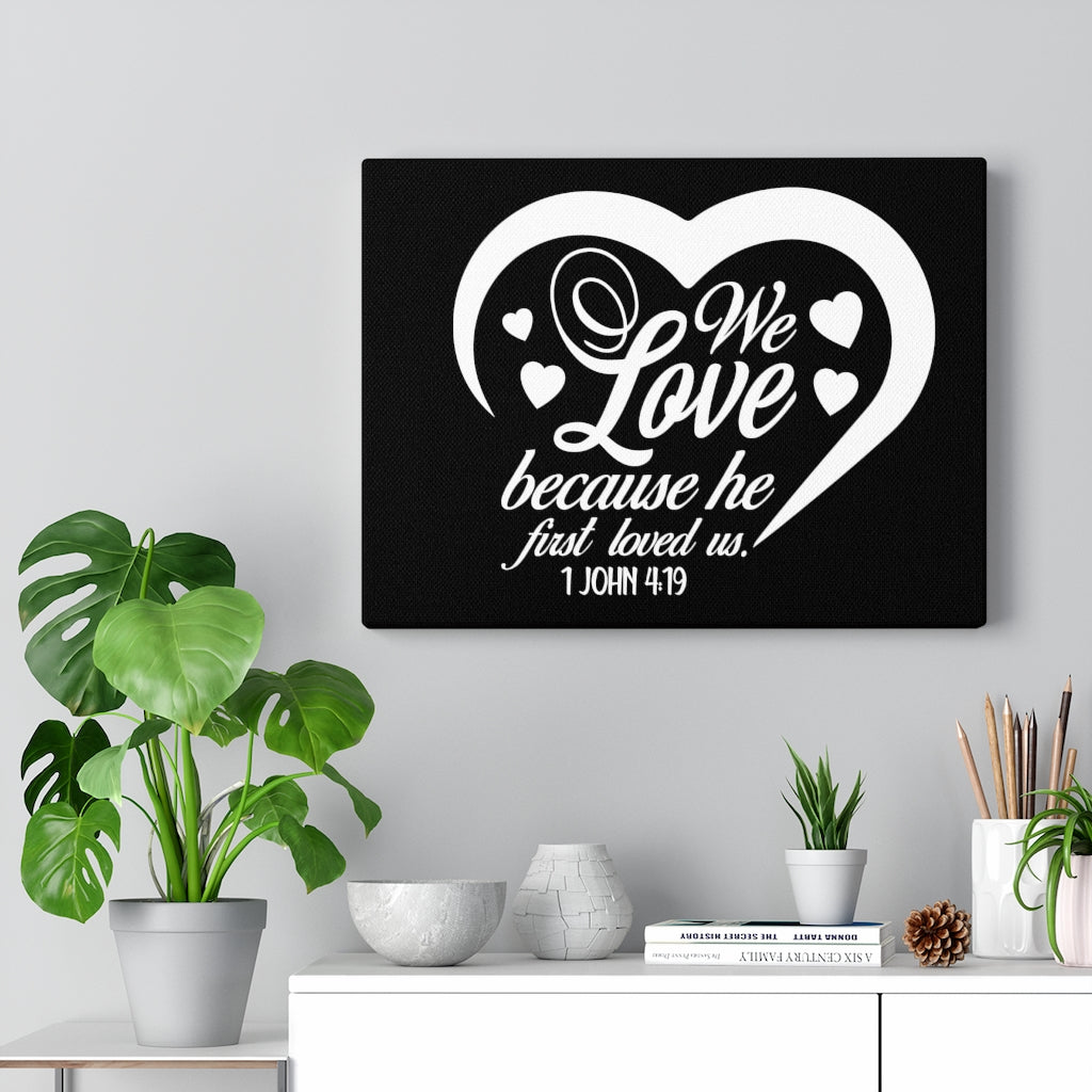Scripture Walls First Loved Us 1 John 4:19 Bible Verse Canvas Christian Wall Art Ready to Hang Unframed-Express Your Love Gifts