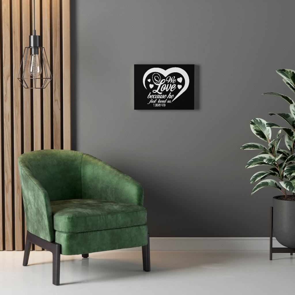 Scripture Walls First Loved Us 1 John 4:19 Bible Verse Canvas Christian Wall Art Ready to Hang Unframed-Express Your Love Gifts