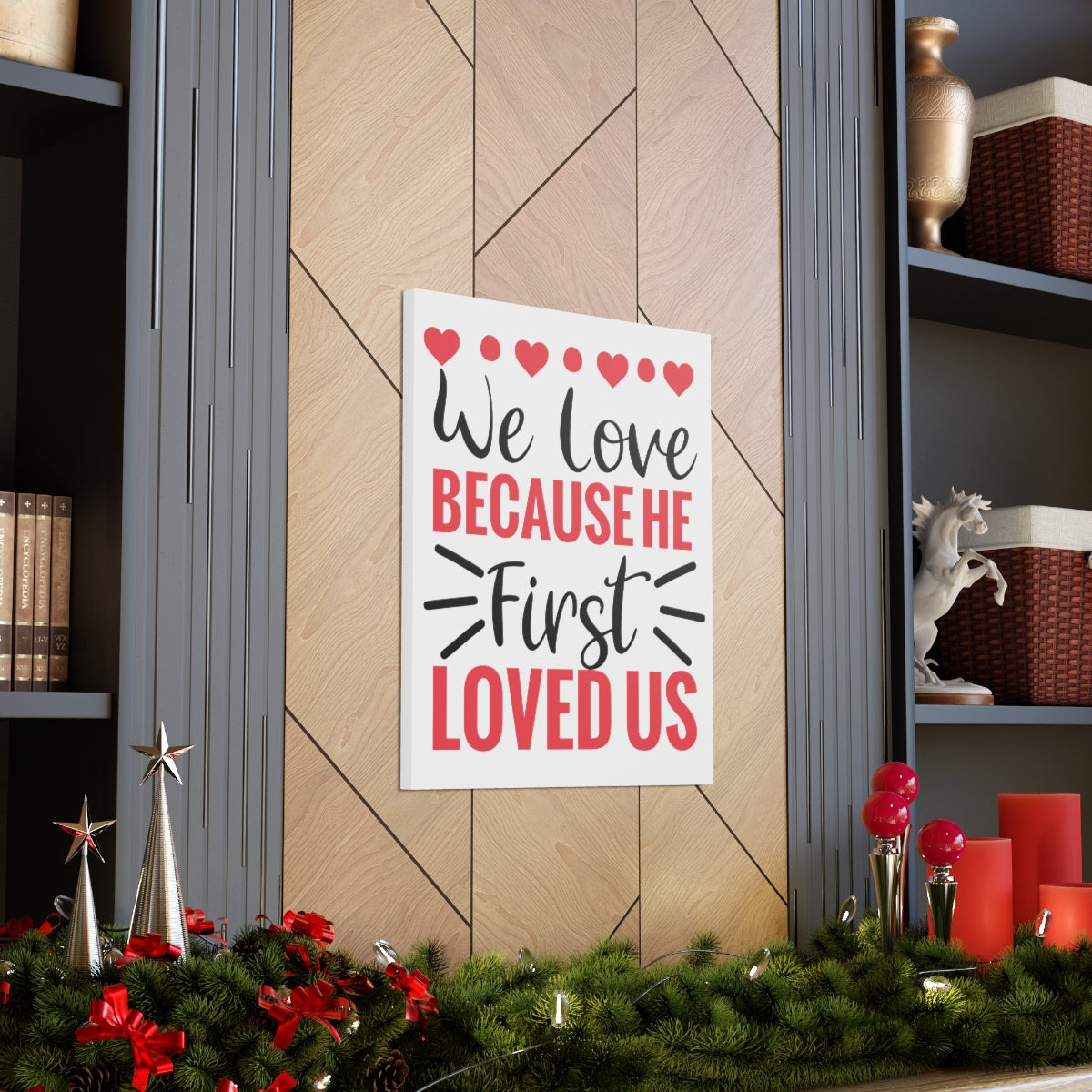Scripture Walls First Loved Us 1 John 4:19 Christian Wall Art Print Ready to Hang Unframed-Express Your Love Gifts