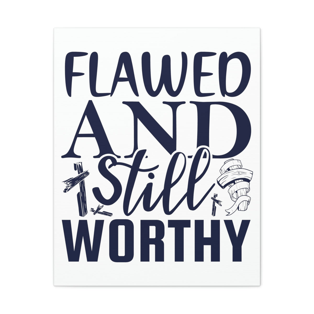 Scripture Walls Flawed And Still Worthy Romans 5:8 Christian Wall Art Print Ready to Hang Unframed-Express Your Love Gifts