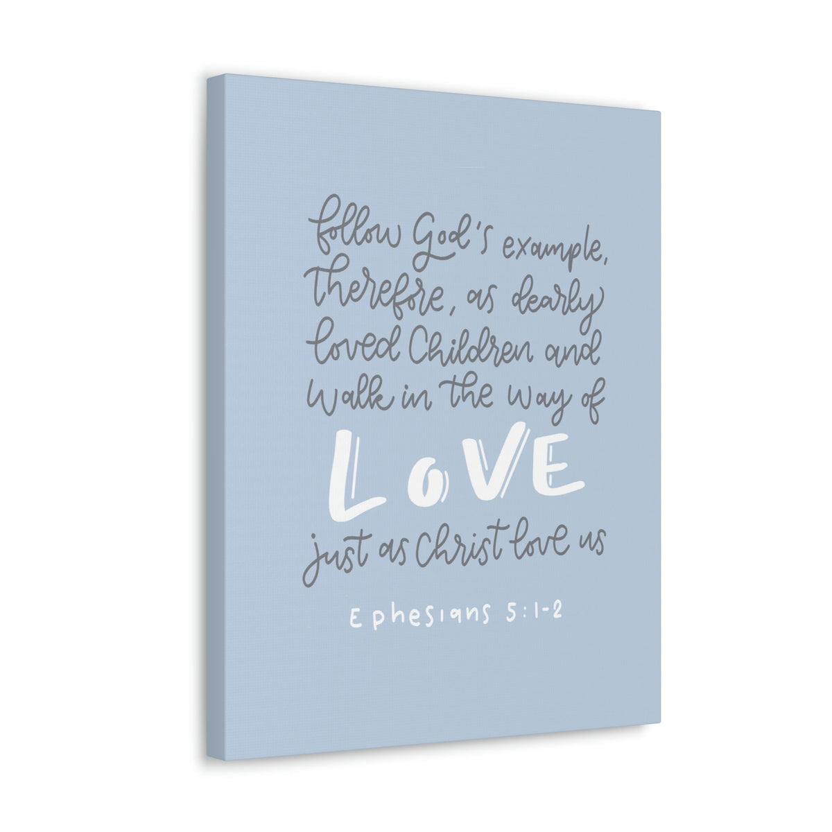 Scripture Walls Follow God's Example Ephesians 5:1 Bible Verse Canvas Christian Wall Art Ready to Hang Unframed-Express Your Love Gifts