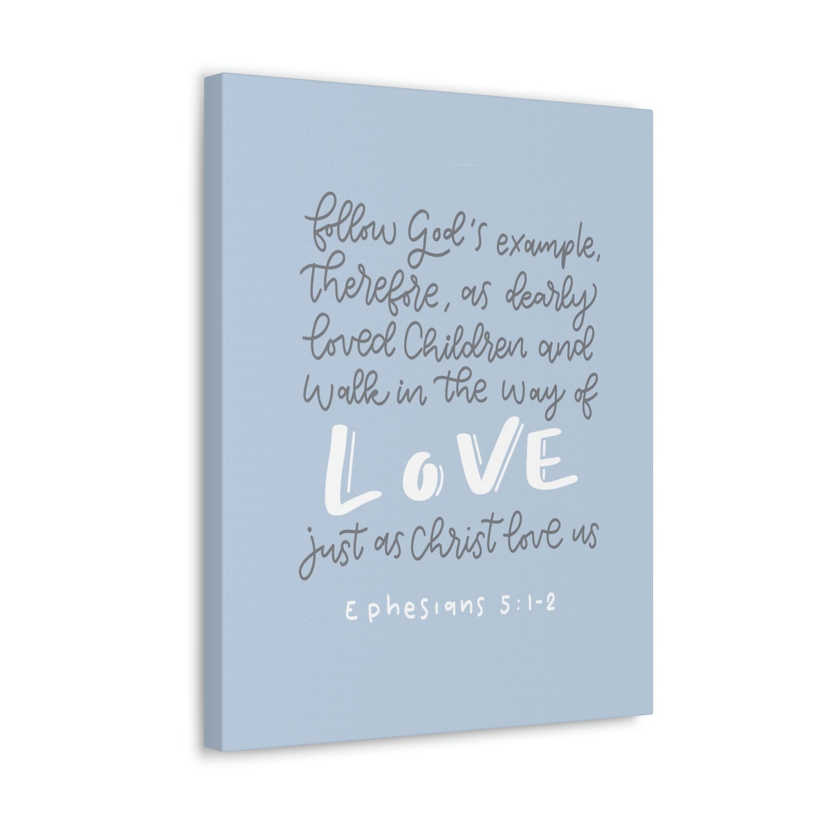 Scripture Walls Follow God's Example Ephesians 5:1 Bible Verse Canvas Christian Wall Art Ready to Hang Unframed-Express Your Love Gifts