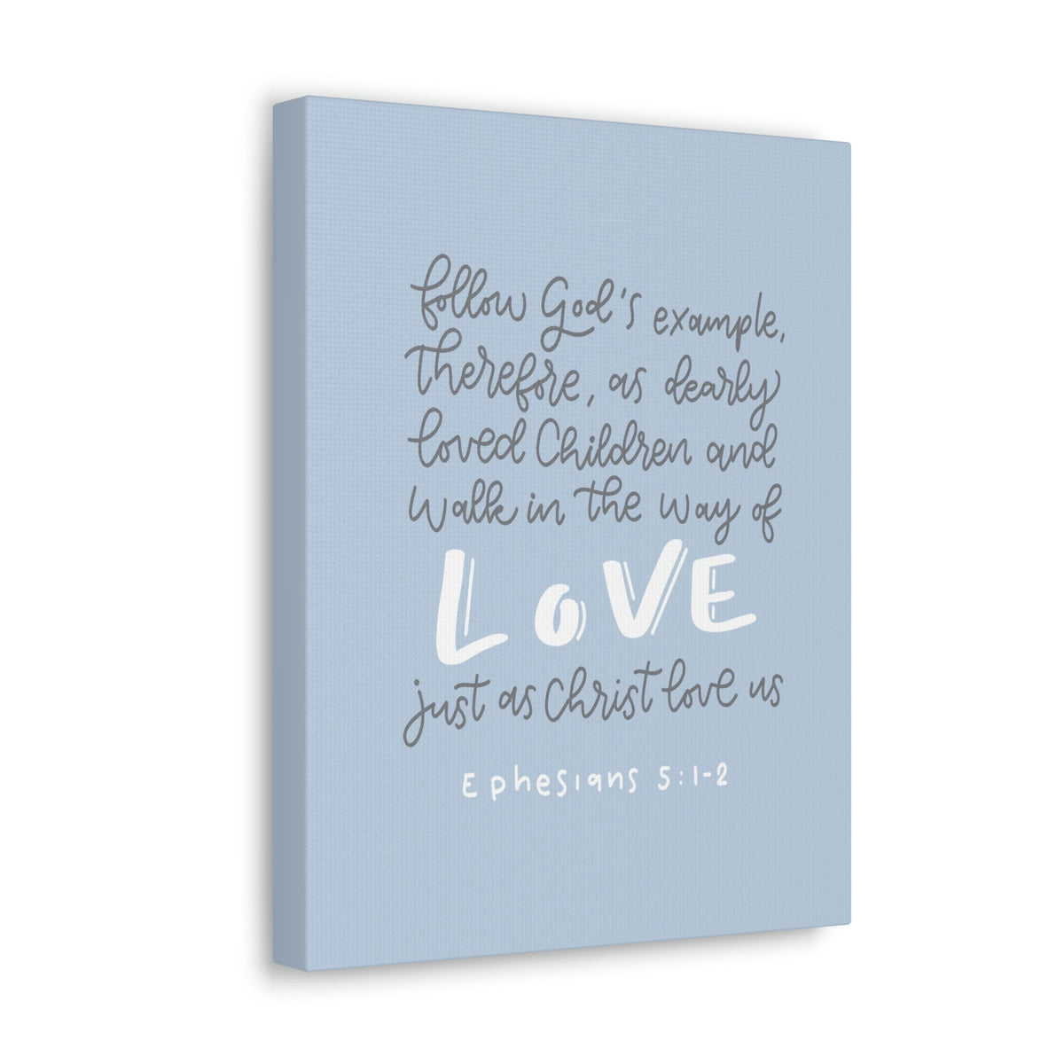 Scripture Walls Follow God's Example Ephesians 5:1 Bible Verse Canvas Christian Wall Art Ready to Hang Unframed-Express Your Love Gifts