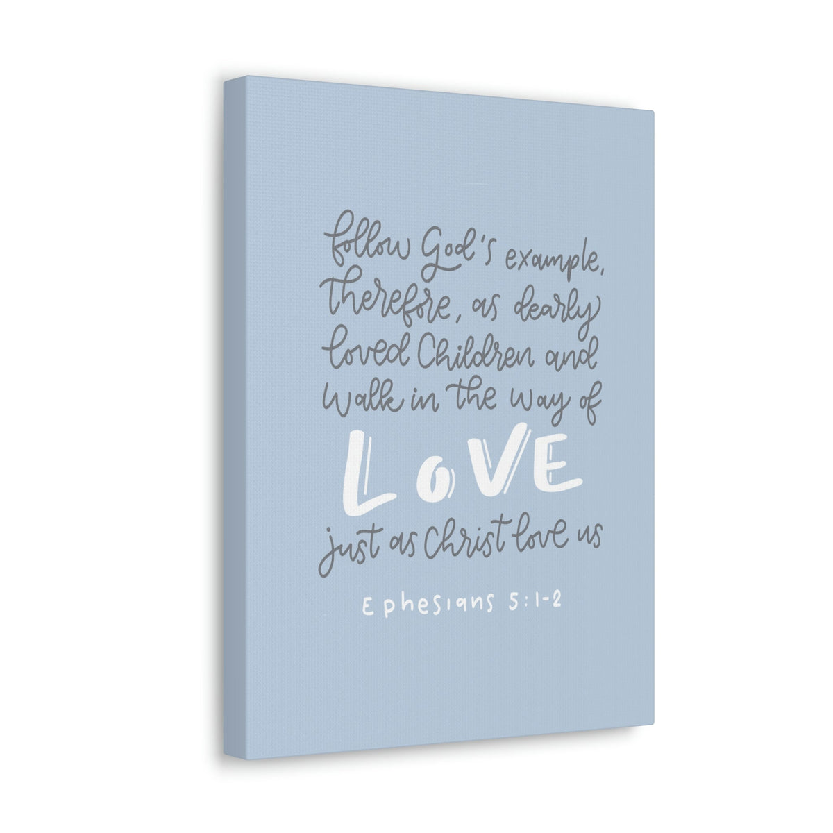 Scripture Walls Follow God's Example Ephesians 5:1 Bible Verse Canvas Christian Wall Art Ready to Hang Unframed-Express Your Love Gifts
