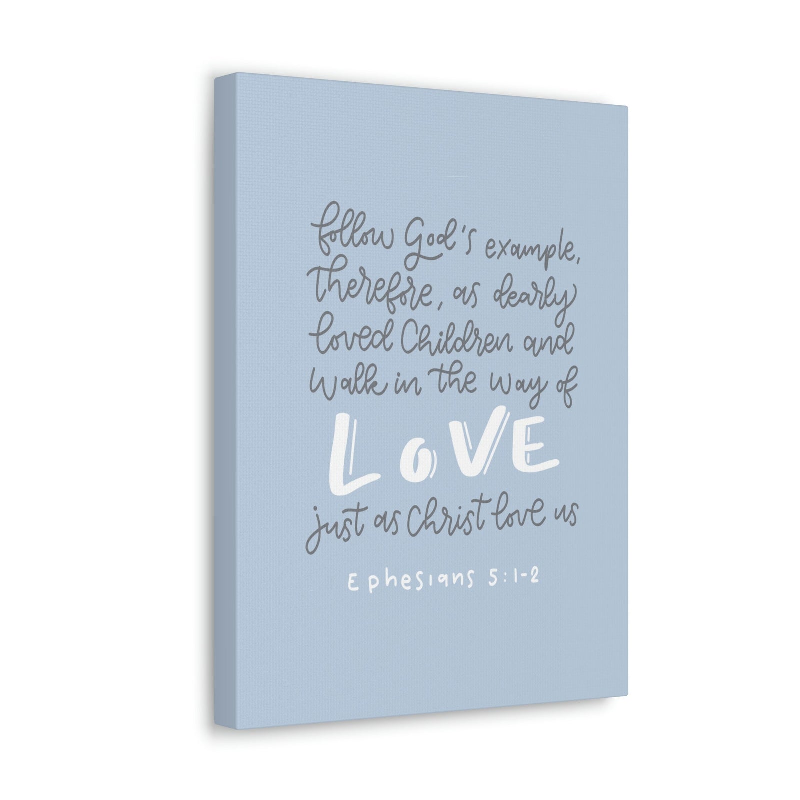 Scripture Walls Follow God's Example Ephesians 5:1 Bible Verse Canvas Christian Wall Art Ready to Hang Unframed-Express Your Love Gifts