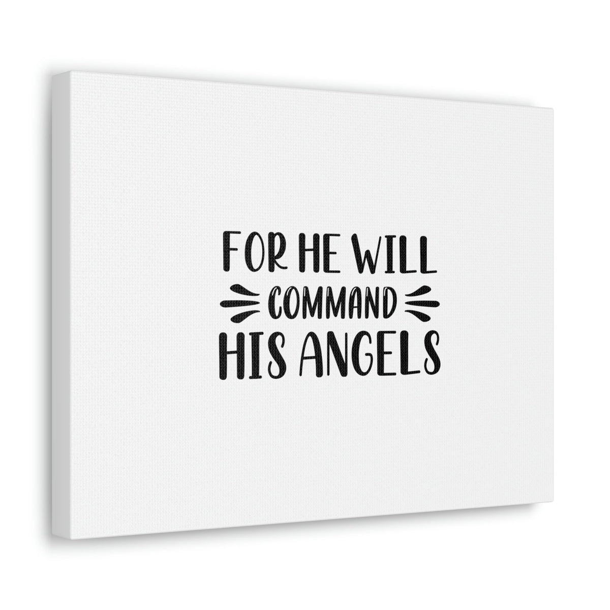 Scripture Walls For He Will Command His Angels Psalm 91:11 Christian Wall Art Bible Verse Print Ready to Hang Unframed-Express Your Love Gifts