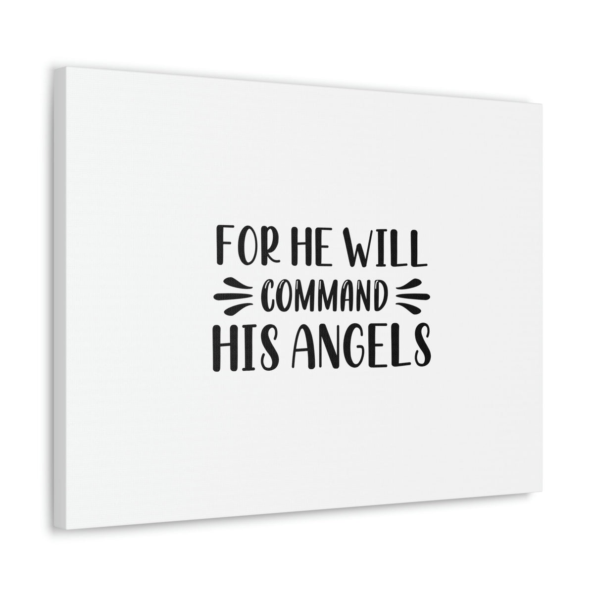 Scripture Walls For He Will Command His Angels Psalm 91:11 Christian Wall Art Bible Verse Print Ready to Hang Unframed-Express Your Love Gifts