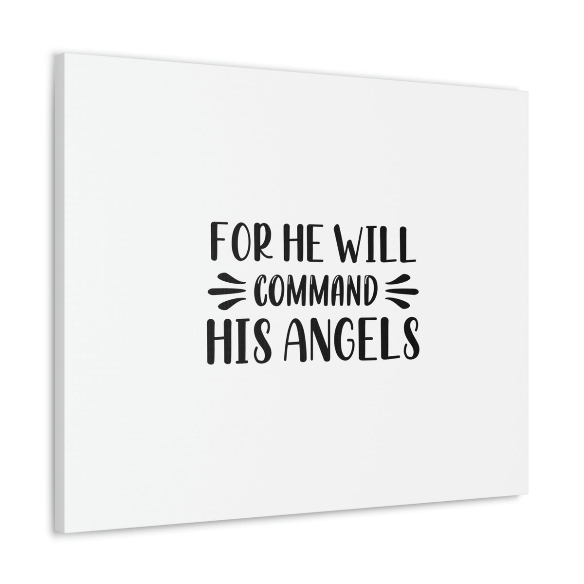 Scripture Walls For He Will Command His Angels Psalm 91:11 Christian Wall Art Bible Verse Print Ready to Hang Unframed-Express Your Love Gifts