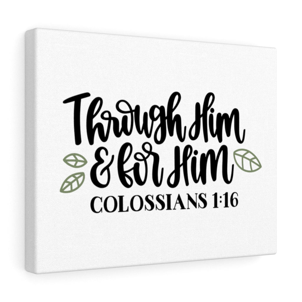 Scripture Walls For Him Colossians 1:16 Bible Verse Canvas Christian Wall Art Ready to Hang Unframed-Express Your Love Gifts