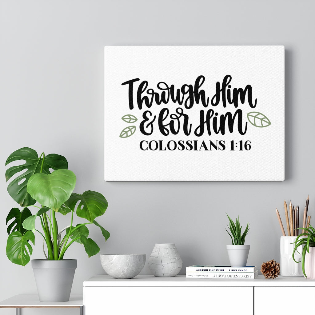 Scripture Walls For Him Colossians 1:16 Bible Verse Canvas Christian Wall Art Ready to Hang Unframed-Express Your Love Gifts