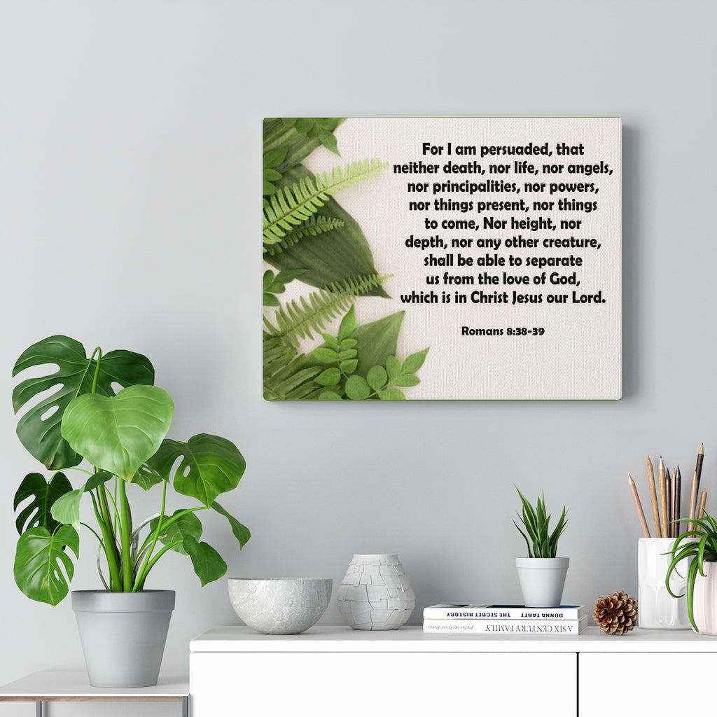 Scripture Walls For I Am Persuaded Romans 8:38-39 Bible Verse Canvas Christian Wall Art Ready to Hang Unframed-Express Your Love Gifts
