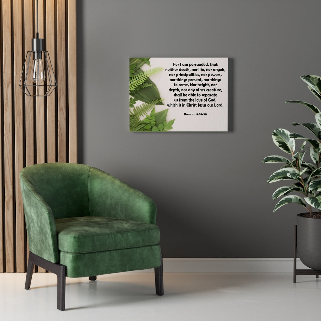 Scripture Walls For I Am Persuaded Romans 8:38-39 Bible Verse Canvas Christian Wall Art Ready to Hang Unframed-Express Your Love Gifts