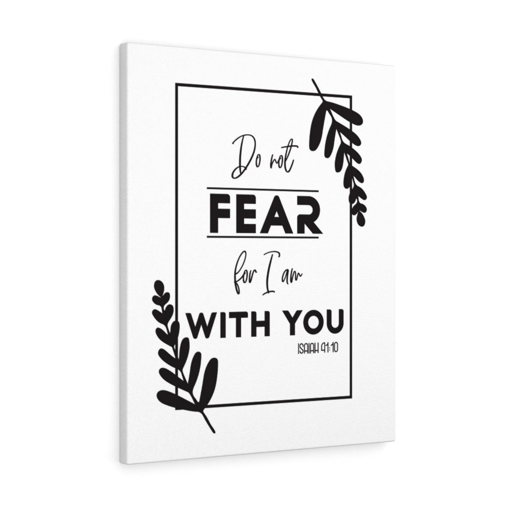 Scripture Walls For I Am With You No Fear Isaiah 41:10 Bible Verse Canvas Christian Wall Art Ready to Hang Unframed-Express Your Love Gifts