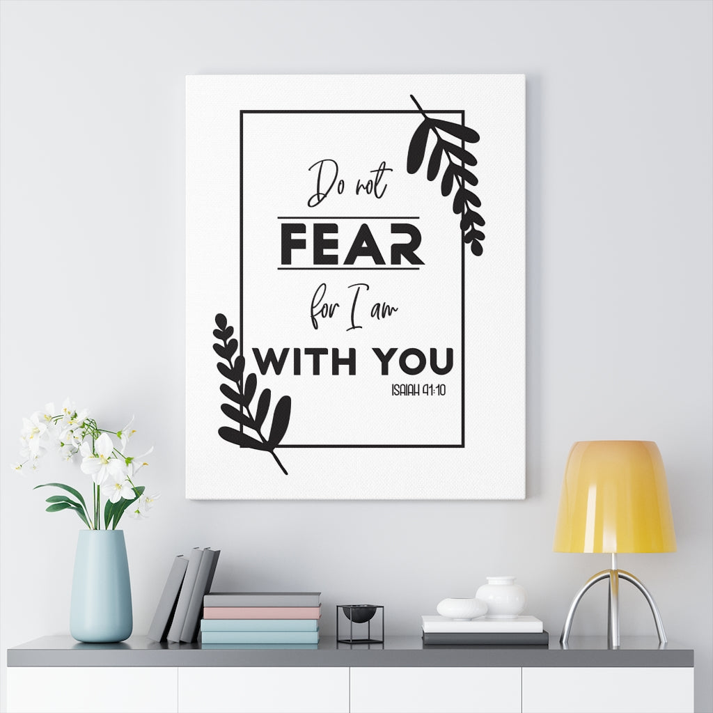 Scripture Walls For I Am With You No Fear Isaiah 41:10 Bible Verse Canvas Christian Wall Art Ready to Hang Unframed-Express Your Love Gifts