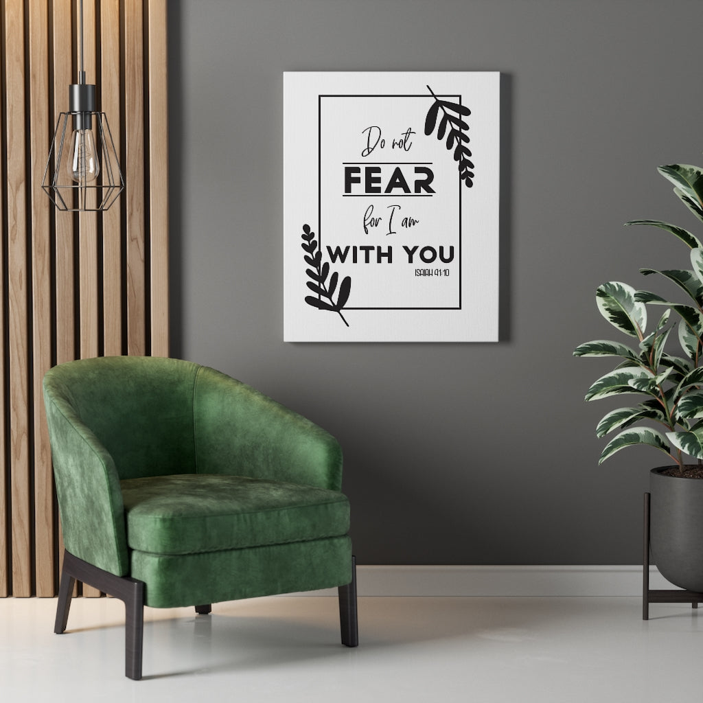 Scripture Walls For I Am With You No Fear Isaiah 41:10 Bible Verse Canvas Christian Wall Art Ready to Hang Unframed-Express Your Love Gifts