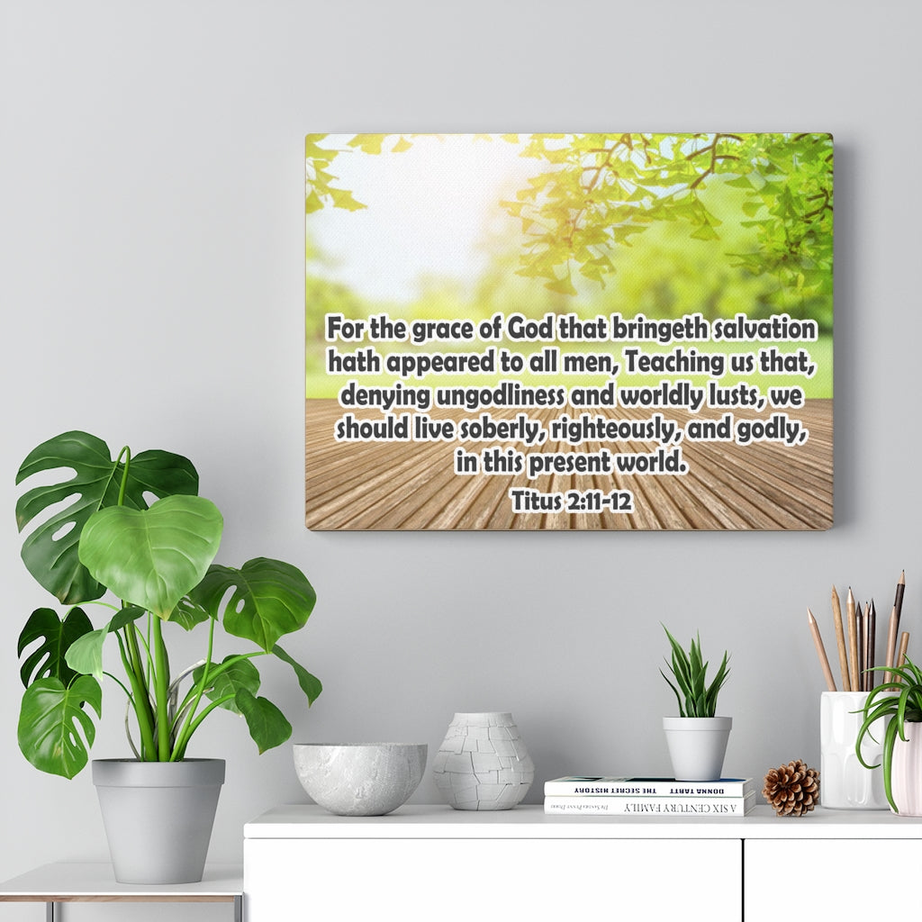 Scripture Walls For The Grace of God Titus 2:11-12 Bible Verse Canvas Christian Wall Art Ready to Hang Unframed-Express Your Love Gifts