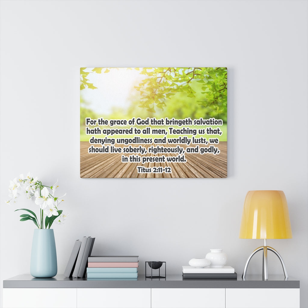 Scripture Walls For The Grace of God Titus 2:11-12 Bible Verse Canvas Christian Wall Art Ready to Hang Unframed-Express Your Love Gifts