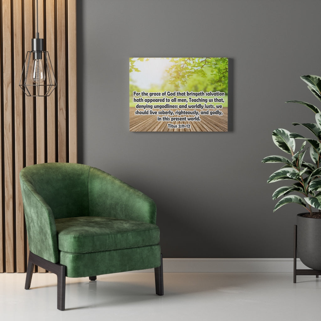 Scripture Walls For The Grace of God Titus 2:11-12 Bible Verse Canvas Christian Wall Art Ready to Hang Unframed-Express Your Love Gifts