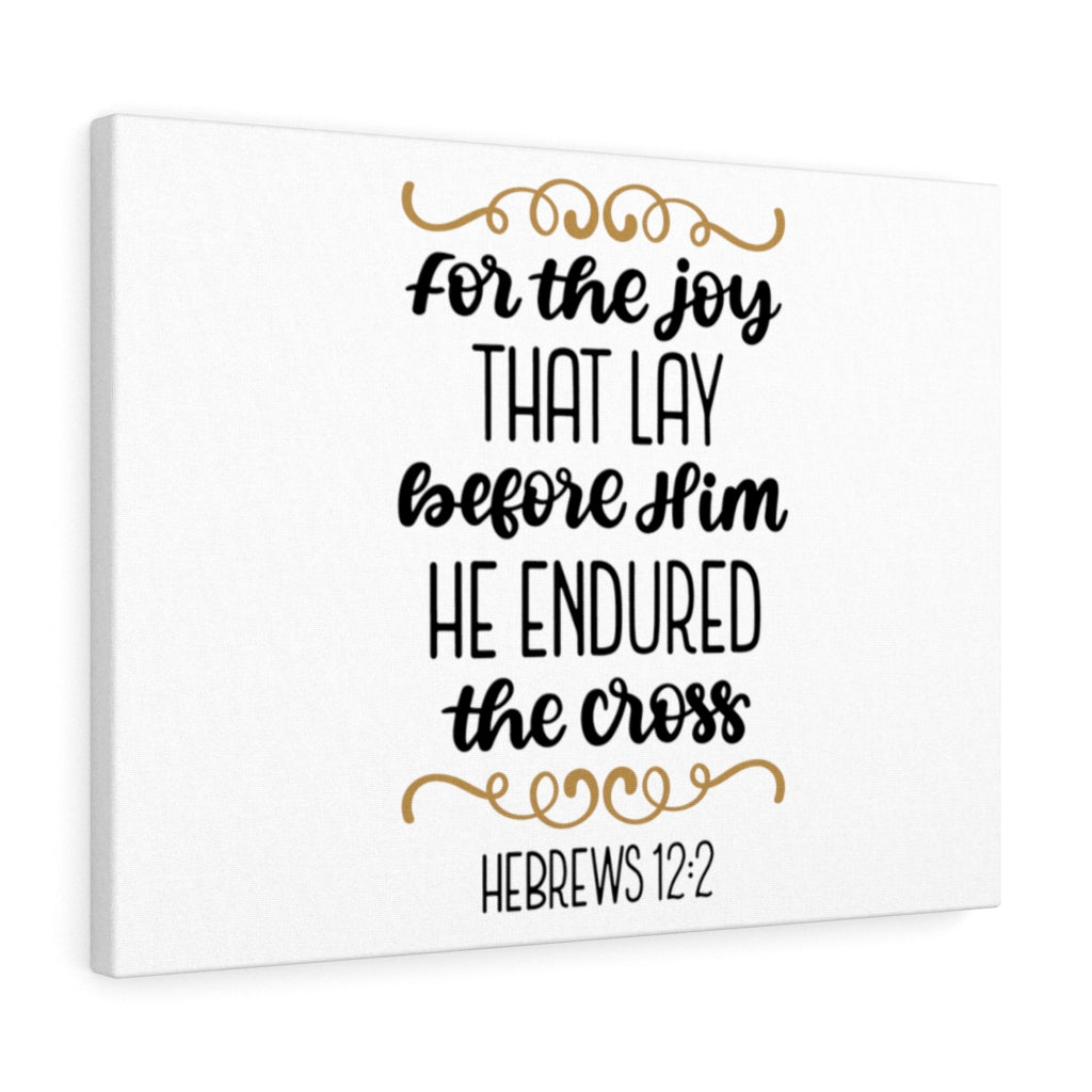 Scripture Walls For The Joy Hebrews 12:2 Bible Verse Canvas Christian Wall Art Ready to Hang Unframed-Express Your Love Gifts
