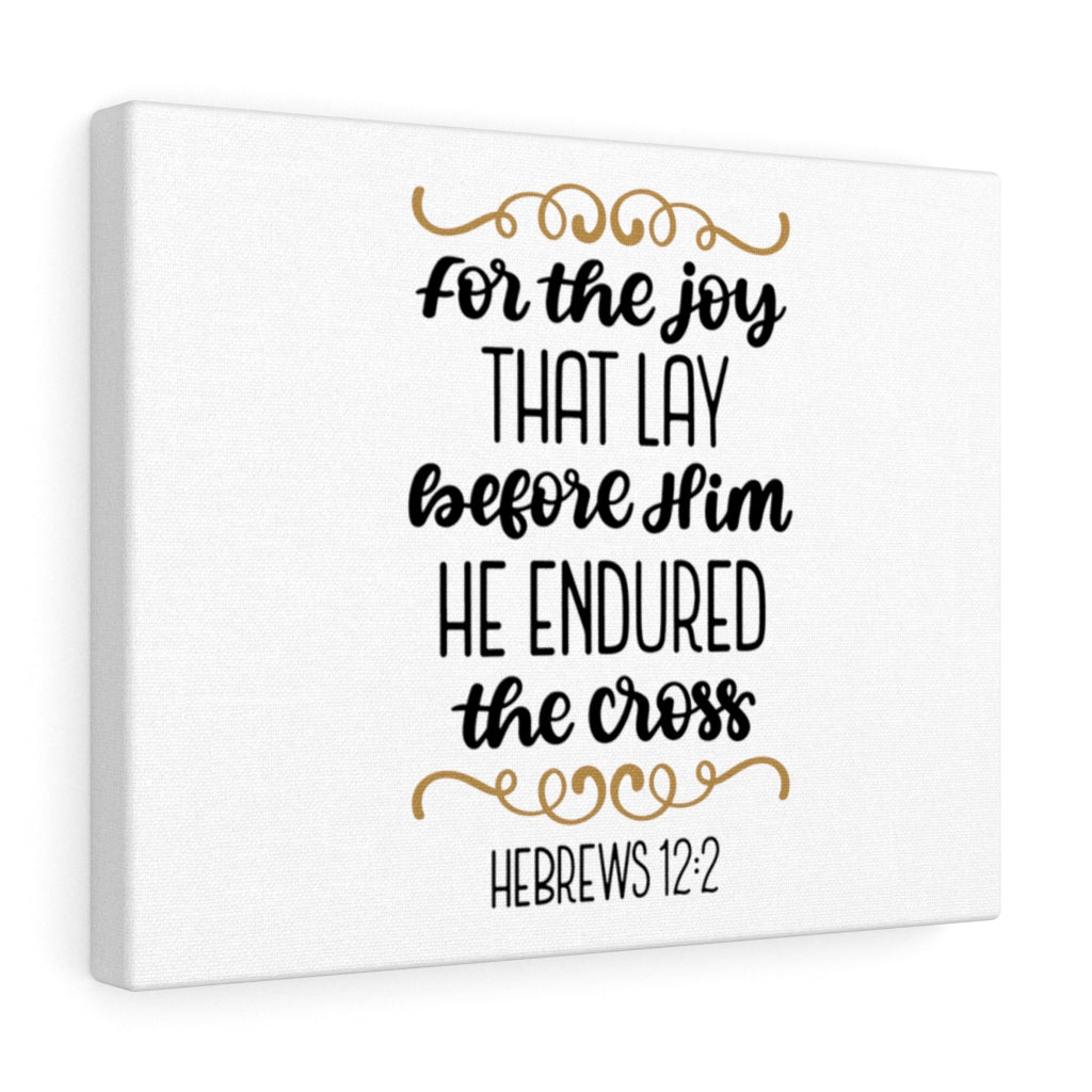 Scripture Walls For The Joy Hebrews 12:2 Bible Verse Canvas Christian Wall Art Ready to Hang Unframed-Express Your Love Gifts