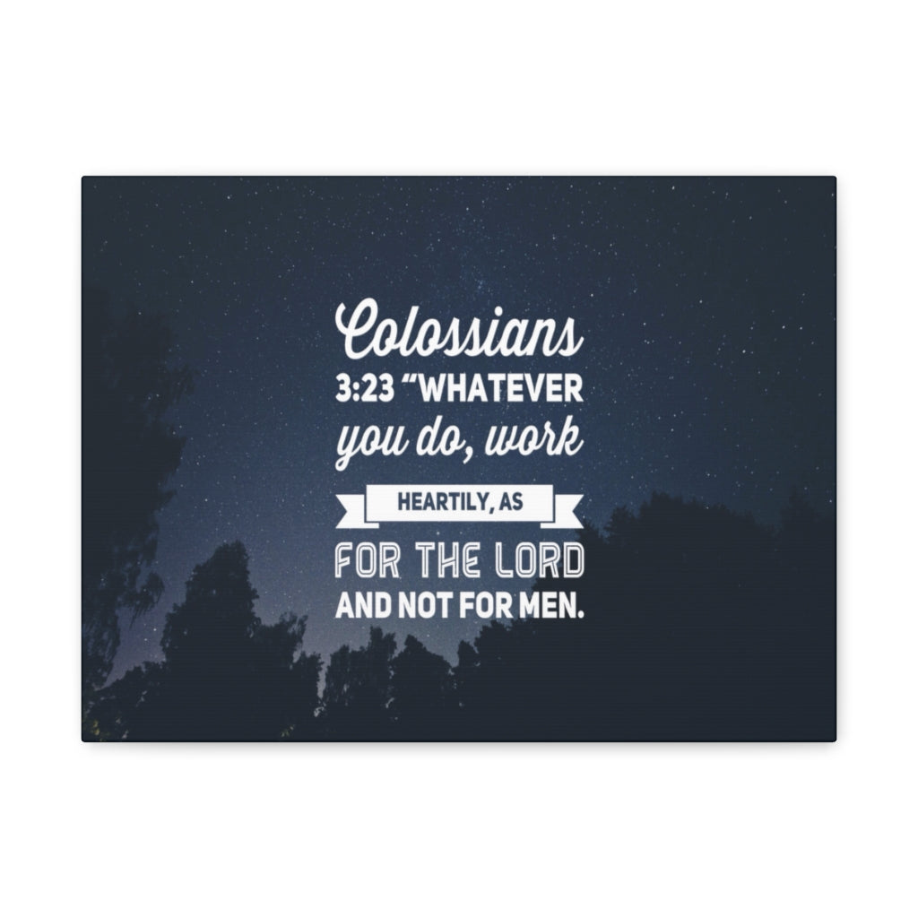 Scripture Walls For The Lord Colossians 3:23 Bible Verse Canvas Christian Wall Art Ready to Hang Unframed-Express Your Love Gifts