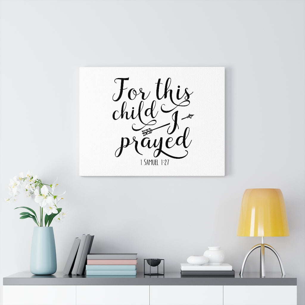 Scripture Walls For This Child I Prayed 1 Samuel 1:27 Bible Verse Canvas Christian Wall Art Ready to Hang Unframed-Express Your Love Gifts