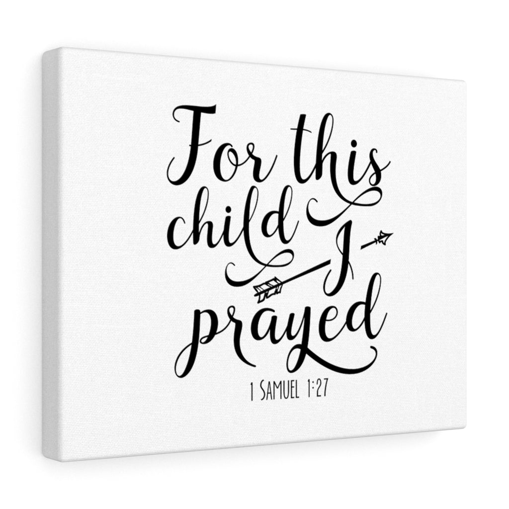 Scripture Walls For This Child I Prayed 1 Samuel 1:27 Bible Verse Canvas Christian Wall Art Ready to Hang Unframed-Express Your Love Gifts
