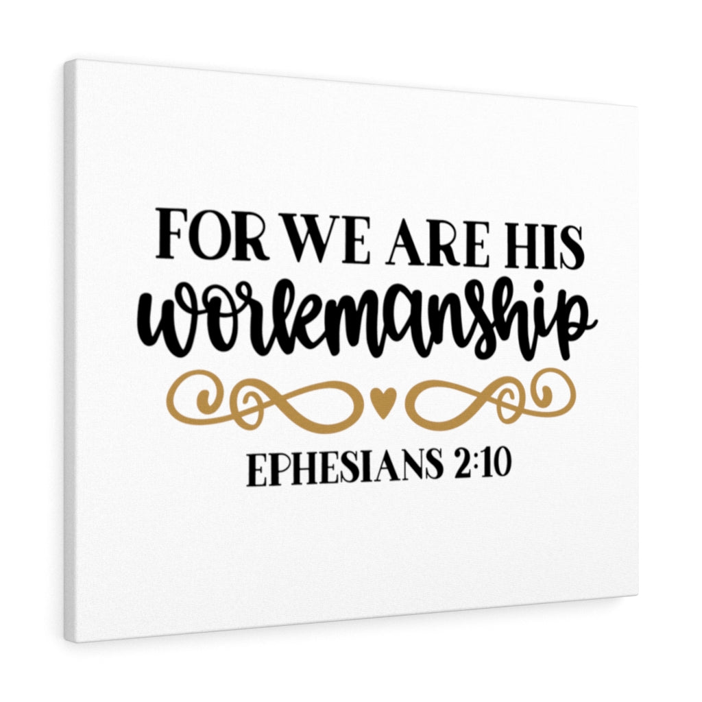 Scripture Walls For We Are His Ephesians 2:10 Bible Verse Canvas Christian Wall Art Ready to Hang Unframed-Express Your Love Gifts