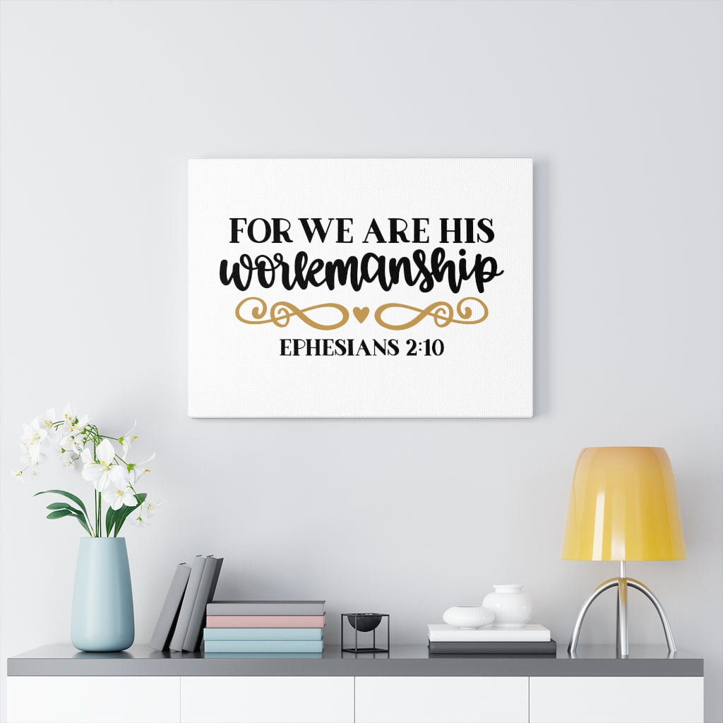 Scripture Walls For We Are His Ephesians 2:10 Bible Verse Canvas Christian Wall Art Ready to Hang Unframed-Express Your Love Gifts