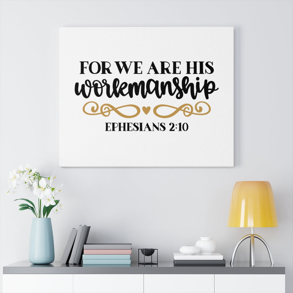 Scripture Walls For We Are His Ephesians 2:10 Bible Verse Canvas Christian Wall Art Ready to Hang Unframed-Express Your Love Gifts