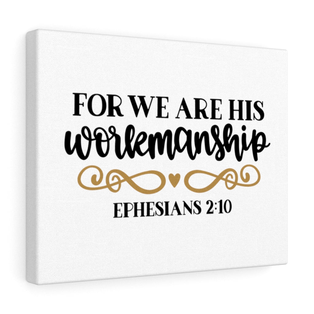Scripture Walls For We Are His Ephesians 2:10 Bible Verse Canvas Christian Wall Art Ready to Hang Unframed-Express Your Love Gifts