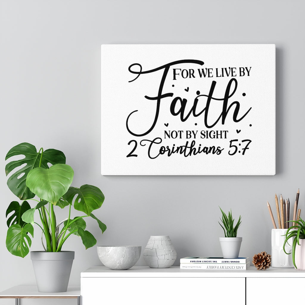 Scripture Walls For We Live 2 Corinthians 5:7 Bible Verse Canvas Christian Wall Art Ready to Hang Unframed-Express Your Love Gifts